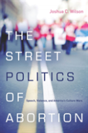 The Street Politics Of Abortion