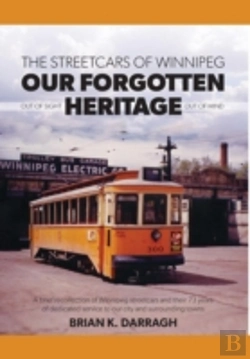 Bertrand.pt - The Streetcars Of Winnipeg - Our Forgotten Heritage