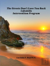 The Streets Don'T Love You Back Lifeskills Intervention Program