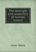The Strength And Weakness Of Human Reason