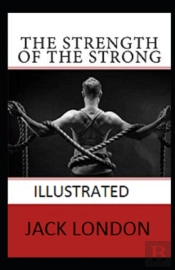The Strength Of The Strong Illustrated