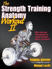 The Strength Training Anatomy Workout Ii