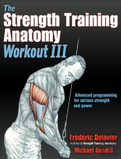 The Strength Training Anatomy Workout Iii