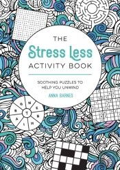 The Stress Less Activity Book