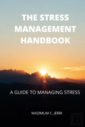 The Stress Management Handbook
