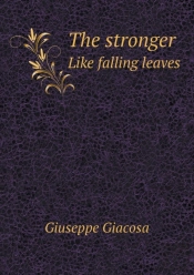 The Stronger Like Falling Leaves