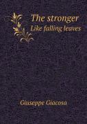 The Stronger Like Falling Leaves