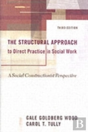 The Structural Approach To Direct Practice In Social Work