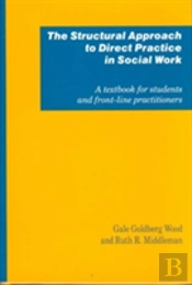 The Structural Approach To Direct Practice In Social Work