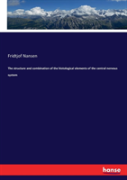 The Structure And Combination Of The Histological Elements Of The Central Nervous System