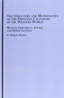 The Structure And Mathematics Of The Principal Calendars Of The Western World