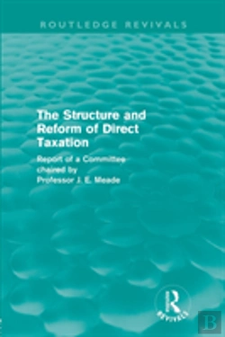 Bertrand.pt - The Structure And Reform Of Direct Taxation (Routledge Revivals)
