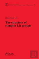 The Structure Of Complex Lie Groups
