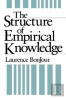 The Structure Of Empirical Knowledge