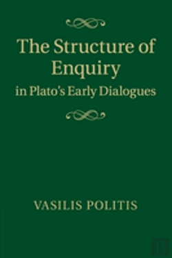 Bertrand.pt - The Structure Of Enquiry In Plato'S Early Dialogues