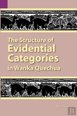 Bertrand.pt - The Structure Of Evidential Categories In Wanka Quechua