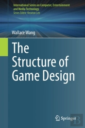 The Structure Of Game Design