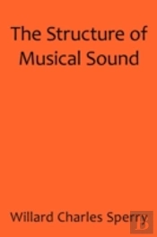 The Structure Of Musical Sound