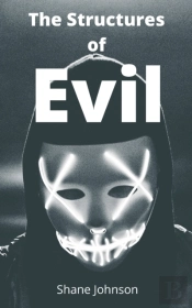 The Structures Of Evil