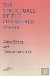 The Structures Of The Life-World, Vol. 2