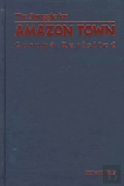 The Struggle For Amazon Town