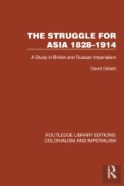 The Struggle For Asia 1828â€“1914