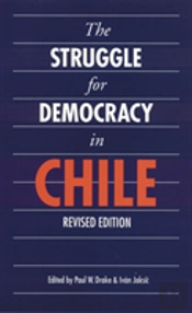 The Struggle For Democracy In Chile