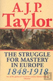 The Struggle For Mastery In Europe, 1848-1918