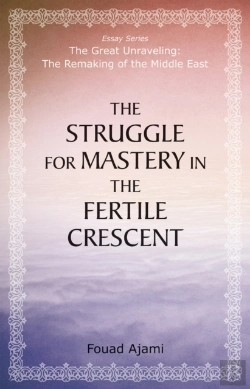 Bertrand.pt - The Struggle For Mastery In The Fertile Crescent