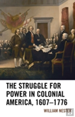Bertrand.pt - The Struggle For Power In Colonial America, 1607â€“1776
