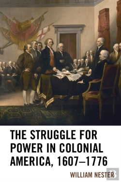 Bertrand.pt - The Struggle For Power In Colonial America, 1607â€“1776