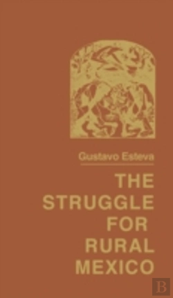 Bertrand.pt - The Struggle For Rural Mexico