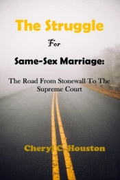 The Struggle For Same-Sex Marriage