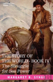 The Struggle For Sea Power, Book Iv Of The Story Of The World