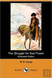 The Struggle For Sea Power (Illustrated