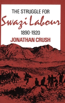 Bertrand.pt - The Struggle For Swazi Labour, 1890-1920