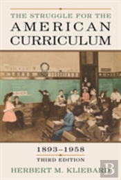 The Struggle For The American Curriculum, 1893-1958