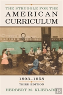Bertrand.pt - The Struggle For The American Curriculum, 1893-1958