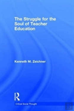 Bertrand.pt - The Struggle For The Soul Of Teacher Education
