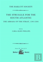 The Struggle For The South Atlantic: The Armada Of The Strait, 1581-84