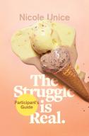 The Struggle Is Real Participant'S Guide