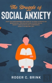 The Struggle Of Social Anxiety