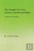 The Struggle Over Gay, Lesbian, And Bisexual Rights