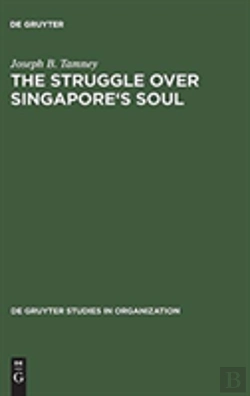 Bertrand.pt - The Struggle Over Singapore'S Soul