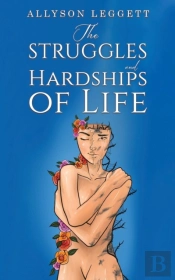 The Struggles And Hardships Of Life