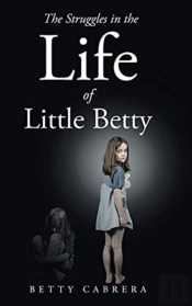 The Struggles In The Life Of Little Betty