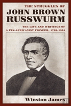 Bertrand.pt - The Struggles Of John Brown Russwurm