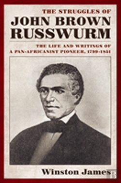 Bertrand.pt - The Struggles Of John Brown Russwurm