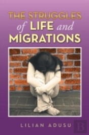 The Struggles Of Life And Migrations
