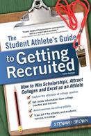 The Student Athlete'S Guide To Getting Recruited